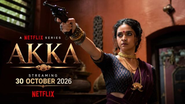 Akka Netflix series starring Keerthy Suresh and Radhika Apte, streaming worldwide from 30 October 2026 Akka Netflix series starring Keerthy Suresh and Radhika Apte, streaming worldwide from 30 October 2026
