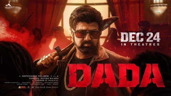 Dada Movie Release Date - NBK and Gopichand Malineni’s Action Entertainer to Hit Theatres on December 24 Dada Movie Release Date - NBK and Gopichand Malineni’s Action Entertainer to Hit Theatres on December 24
