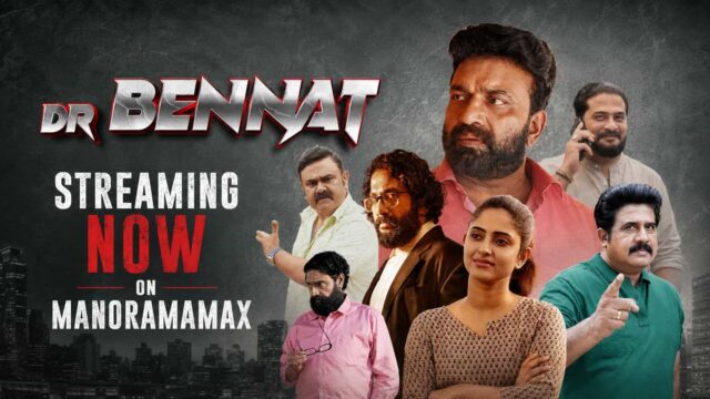 Dr Bennat Now Streaming on ManoramaMAX – Cast, Story, Crew and Upcoming Releases on the Platform Dr Bennat Now Streaming on ManoramaMAX – Cast, Story, Crew and Upcoming Releases on the Platform