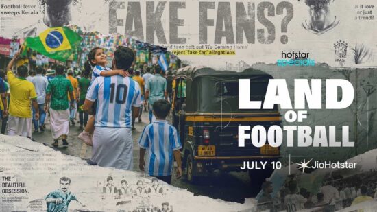 Hotstar Specials 'Land of Football' Premieres on JioHotstar from July 10 – Celebrating Kerala's Football Passion Hotstar Specials 'Land of Football' Premieres on JioHotstar from July 10 – Celebrating Kerala's Football Passion