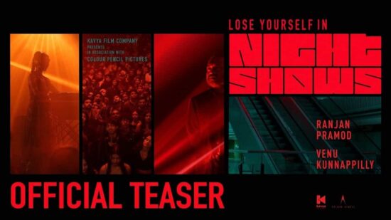 Night Shows Malayalam movie teaser featuring Soubin Shahir, directed by Ranjan Pramod and produced by Venu Kunnappilly under Kavya Film Company Night Shows Malayalam movie teaser featuring Soubin Shahir, directed by Ranjan Pramod and produced by Venu Kunnappilly under Kavya Film Company