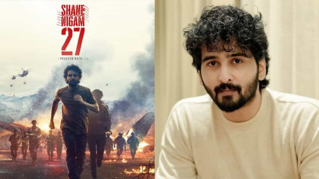 Shane Nigam 27 Movie Details