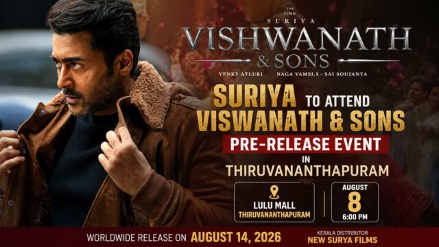 Suriya to Attend Viswanath & Sons Pre-Release Event in Thiruvananthapuram on 8 August; Worldwide Release on 14 August Suriya to Attend Viswanath & Sons Pre-Release Event in Thiruvananthapuram on 8 August; Worldwide Release on 14 August