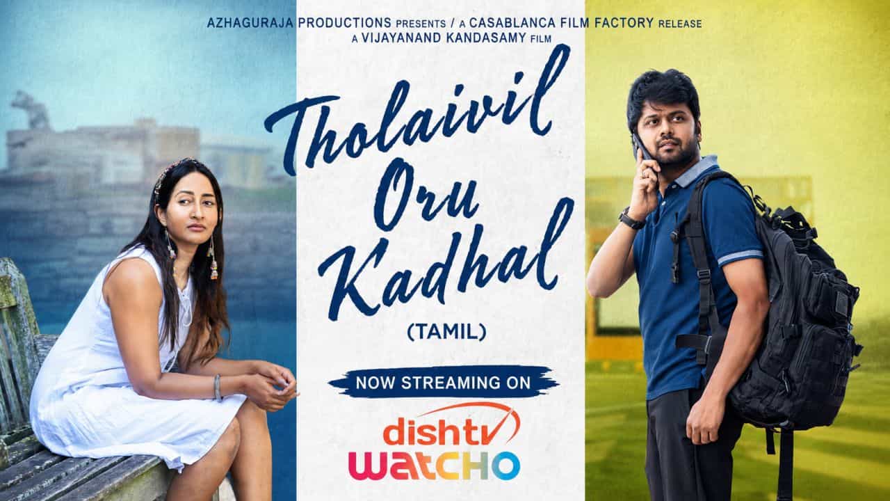 തമിഴ് ചിത്രം ‘തൊലൈവിൽ ഒരു കാതൽ’ വാച്ചോ ഒടിടിയിൽ റീലീസ് ചെയ്തു